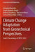 Climate Change Adaptation from Geotechnical Perspectives: Select Proceedings of Crest 2023 by Hemanta Hazarika
