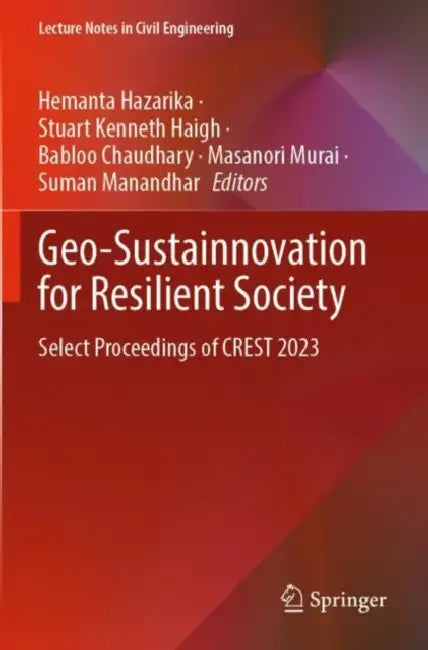 Geo-Sustainnovation for Resilient Society: Select Proceedings of Crest 2023 by Hemanta Hazarika