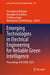 Emerging Technologies in Electrical Engineering for Reliable Green Intelligence: Proceedings of Icstace 2023 by Vasundhara Mahajan