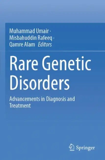 Rare Genetic Disorders: Advancements in Diagnosis and Treatment by Muhammad Umair