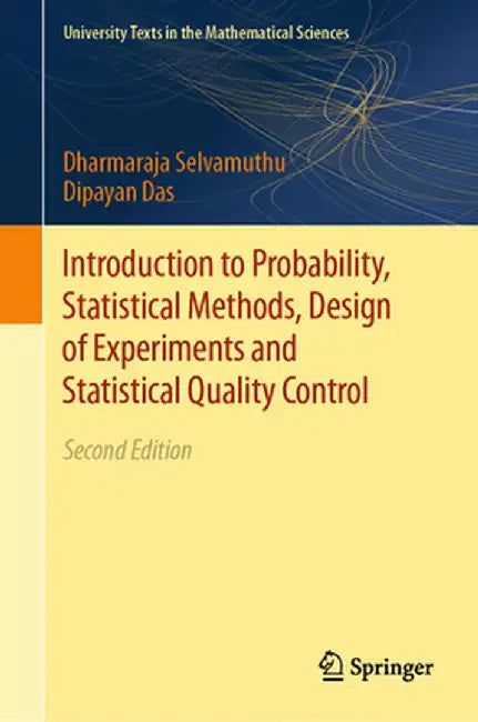 Introduction to Probability, Statistical Methods, Design of Experiments and Statistical Quality Control by Dharmaraja Selvamuthu