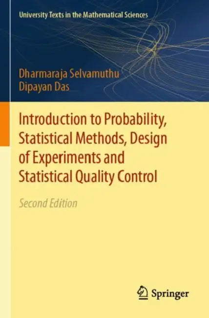 Introduction to Probability, Statistical Methods, Design of Experiments and Statistical Quality Control by Dharmaraja Selvamuthu