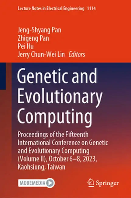 Genetic and Evolutionary Computing: Proceedings of the Fifteenth International Conference on Genetic and Evolutionary Computing (Volume II), October 6 by Jeng-Shyang Pan