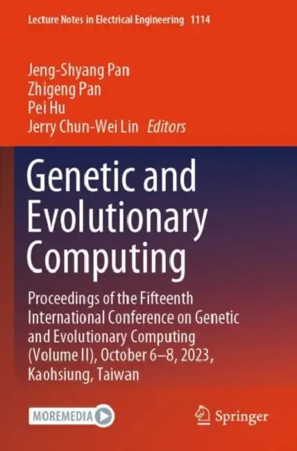 Genetic and Evolutionary Computing: Proceedings of the Fifteenth International Conference on Genetic and Evolutionary Computing, October 6 by Jeng-Shyang Pan