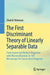 The First Discriminant Theory of Linearly Separable Data: From Exams and Medical Diagnoses with Misclassifications to 169 Microarrays for Cancer Gene by Shuichi Shinmura