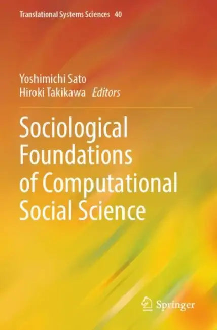Sociological Foundations of Computational Social Science by Yoshimichi Sato