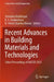 Recent Advances in Building Materials and Technologies: Select Proceedings of Iacesd 2023 by Sreevalsa Kolathayar