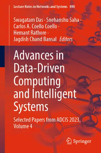 Advances in Data-Driven Computing and Intelligent Systems: Selected Papers from Adcis 2023, Volume 4 by Swagatam Das