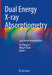 Dual Energy X-Ray Absorptiometry: Case-Based Interpretation by Yu-Ching Lin