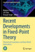 Recent Developments in Fixed-Point Theory: Theoretical Foundations and Real-World Applications by Mudasir Younis