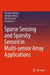 Sparse Sensing and Sparsity Sensed in Multi-sensor Array Applications by Xiangrong Wang