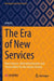 The Era of New Services: New Services, New Infrastructure and Service Rules for the Future Society by Lefei Li