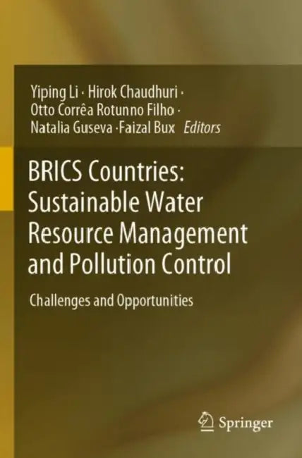 BRICS Countries: Sustainable Water Resource Management and Pollution Control by Yiping Li
