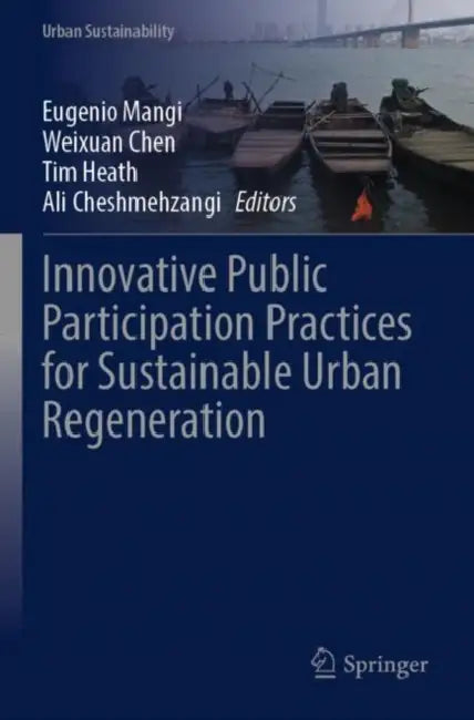 Innovative Public Participation Practices for Sustainable Urban Regeneration by Eugenio Mangi