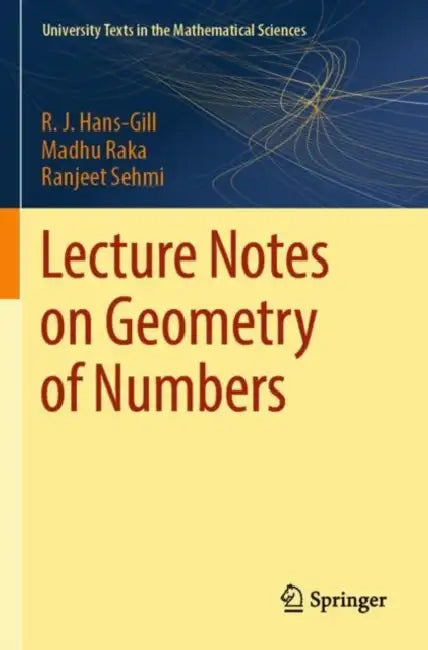 Lecture Notes on Geometry of Numbers by R. J. Hans-Gill
