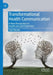 Transformational Health Communication: A New Perspective on Healthcare and Prevention by Olaf Werder