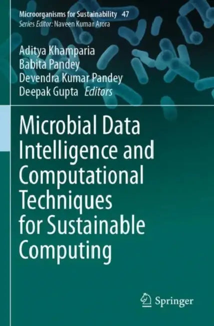 Microbial Data Intelligence and Computational Techniques for Sustainable Computing by Aditya Khamparia