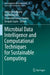 Microbial Data Intelligence and Computational Techniques for Sustainable Computing by Aditya Khamparia