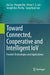 Toward Connected, Cooperative and Intelligent Iov: Frontier Technologies and Applications by Kai Liu