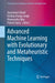 Advanced Machine Learning with Evolutionary and Metaheuristic Techniques by Jayaraman Valadi