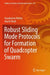 Robust Sliding Mode Protocols for Formation of Quadcopter Swarm by Axaykumar Mehta