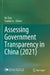 Assessing Government Transparency in China (2021) by He Tian