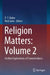 Religion Matters: Further Explorations of Connectedness by P. T. Babie