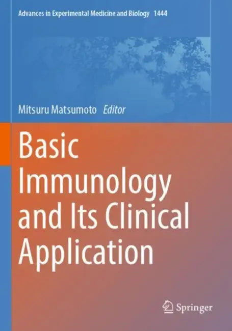 Basic Immunology and Its Clinical Application by Mitsuru Matsumoto