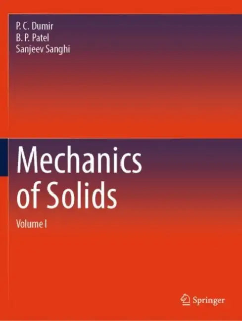 Mechanics of Solids by P. C. Dumir