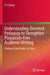 Understanding-Oriented Pedagogy to Strengthen Plagiarism-Free Academic Writing: Findings from Studies in China by Yin Zhang