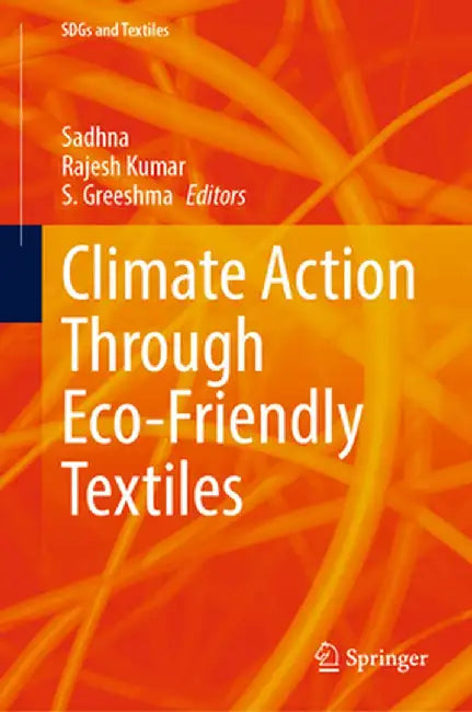 Climate Action Through Eco-Friendly Textiles by Sadhna