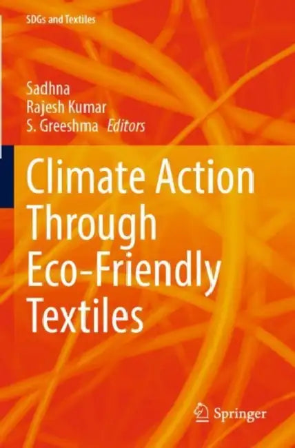 Climate Action Through Eco-Friendly Textiles by Sadhna