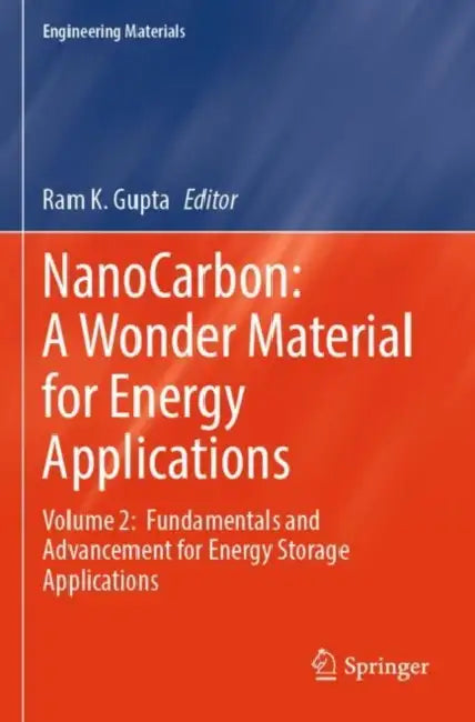 NanoCarbon: A Wonder Material for Energy Applications by Ram K. Gupta