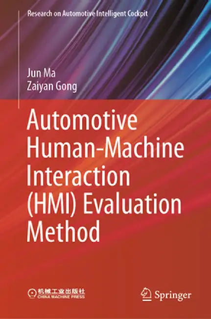 Automotive Human-Machine Interaction (Hmi) Evaluation Method by Jun Ma