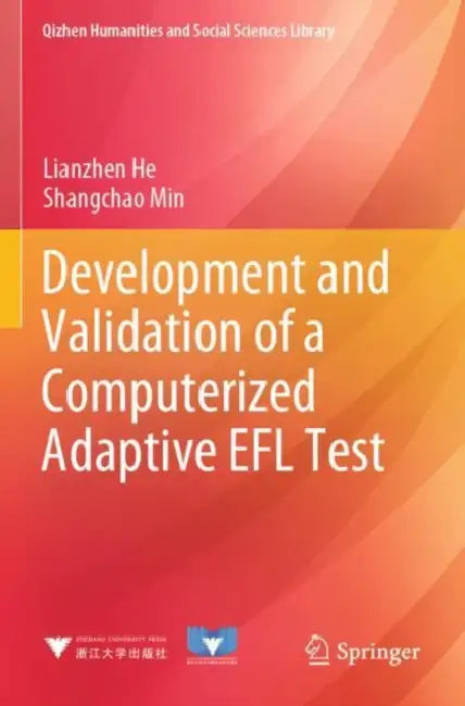 Development and Validation of a Computerized Adaptive EFL Test by Lianzhen He