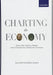 Charting the Economy: Early 20th Century Malaya and Contemporary Malaysian Contrasts by Sultan Nazrin Shah