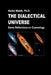 The Dialectical Universe - Some Reflections on Cosmology by Abdul Malek