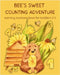 Bee's Sweet Counting Adventure - Learning Numbers Book for toddlers 2-5 by Astrid Tate