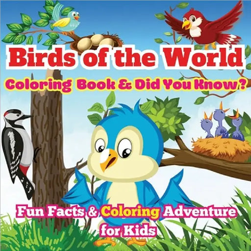 Birds of the World: Fun Facts & Coloring Adventure for Kids Discover Owls, Parrots, Hummingbirds, and More with Unique Illustrations and A by Mate, Art