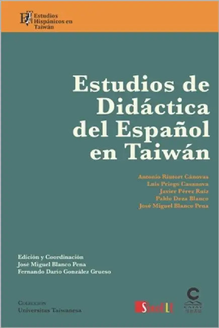Estudios de didáctica del español en Taiwán: Estudios hispánicos en Taiwan by Priego Casanova, Luis