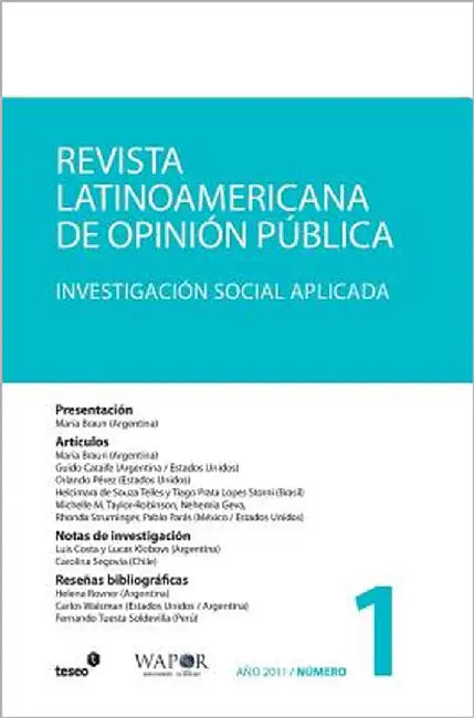 Revista Latinoamericana de Opinión Pública n°1: Investigación Social Aplicada by Braun, María