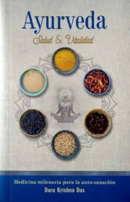 Ayurveda, salud y vitalidad by Daru Krishna Das