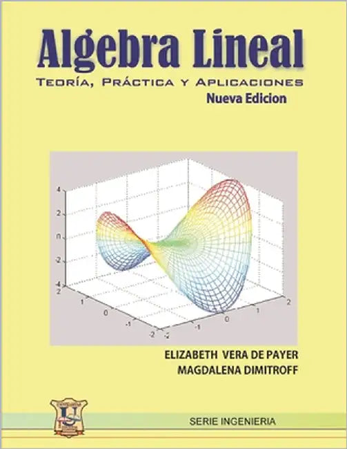 Álgebra lineal: Teoría, práctica y aplicaciones. by Dimitroff, Magdalena