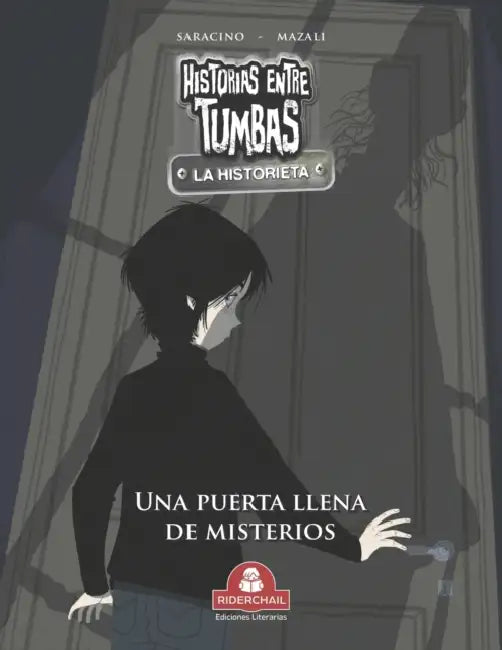 HISTORIAS ENTRE TUMBAS la historieta: una puerta llena de misterios by Gustavo Ariel Mazali, Luciano Saracino
