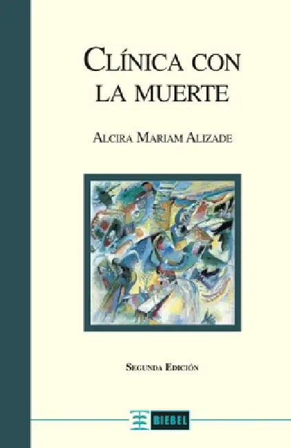 Clínica con la muerte by Alcira Mariam Alizade