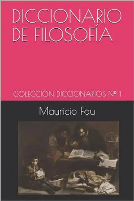 Diccionario de Filosofía: Colección Diccionarios N° 1 by Fau, Mauricio