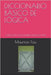 Diccionario Básico de Lógica: Colección Diccionarios Básicos N° 8 by Fau, Mauricio