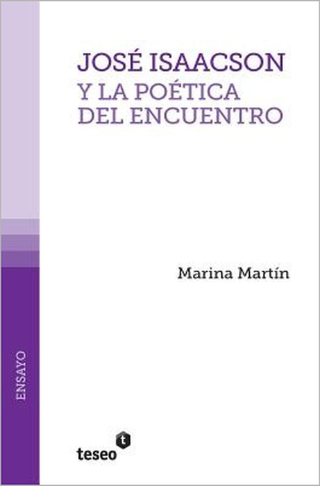 José Isaacson y la poética del encuentro by Marina Martín