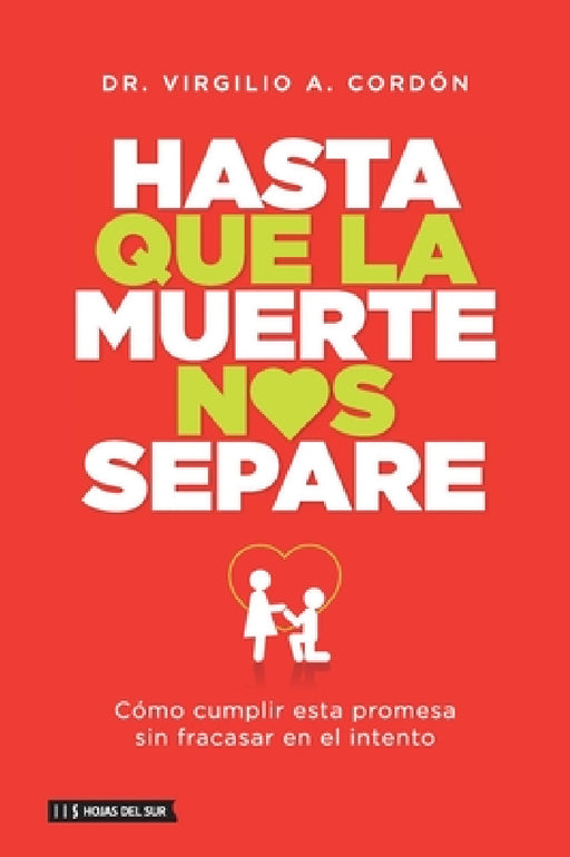 Hasta que la muerte nos separe by Virgilio A. Cordón
