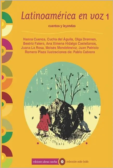 Latinoamérica En Voz 1: cuentos y leyendas by del Águila, Cucha